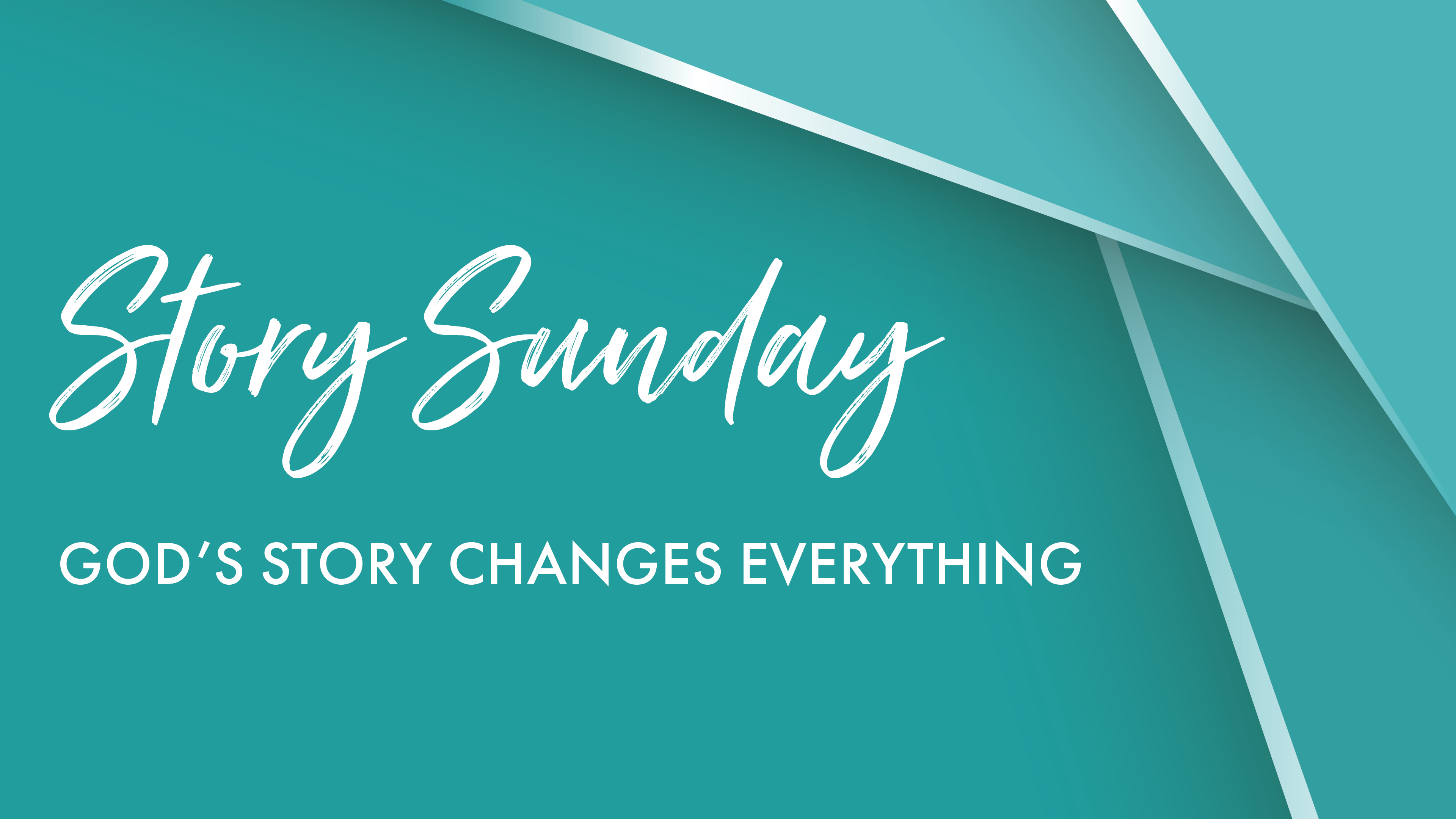 God's Story Changes Everything Brookwood Brookwood